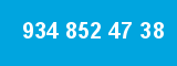 934 852 47 38